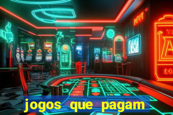 jogos que pagam dinheiro de verdade via pix