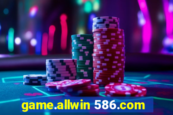 game.allwin 586.com