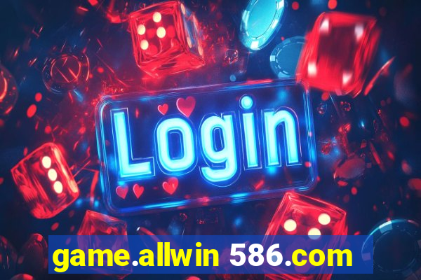 game.allwin 586.com