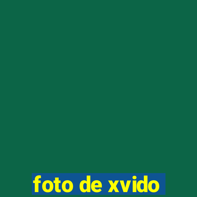 foto de xvido