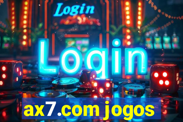 ax7.com jogos