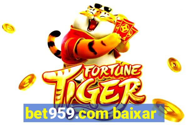 bet959.com baixar