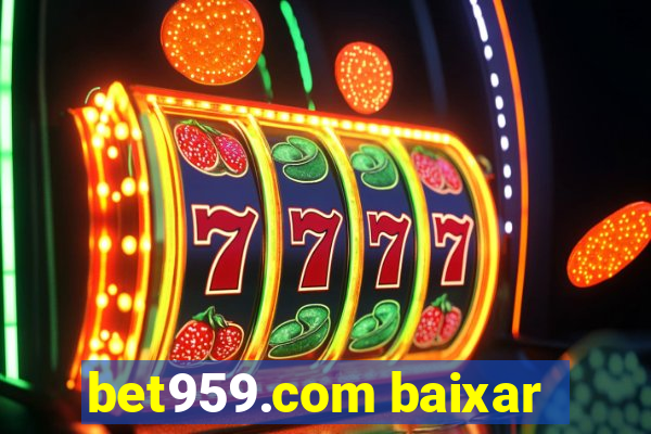 bet959.com baixar