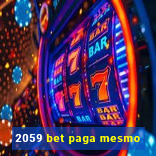 2059 bet paga mesmo