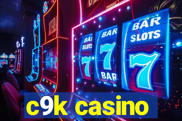 c9k casino