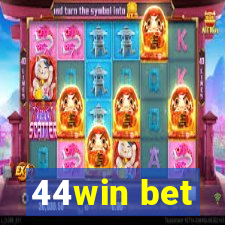 44win bet