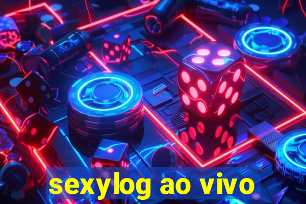 sexylog ao vivo