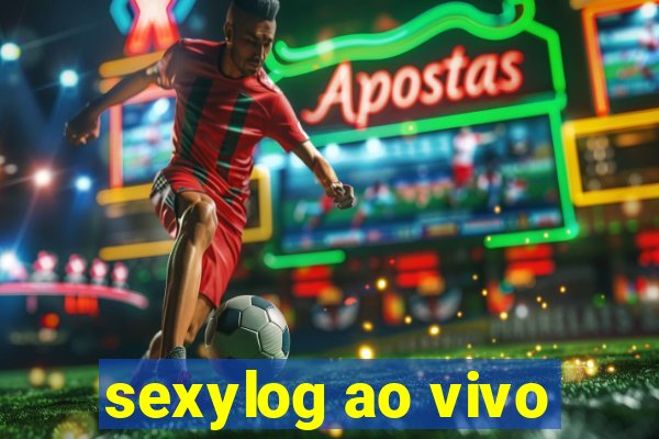 sexylog ao vivo