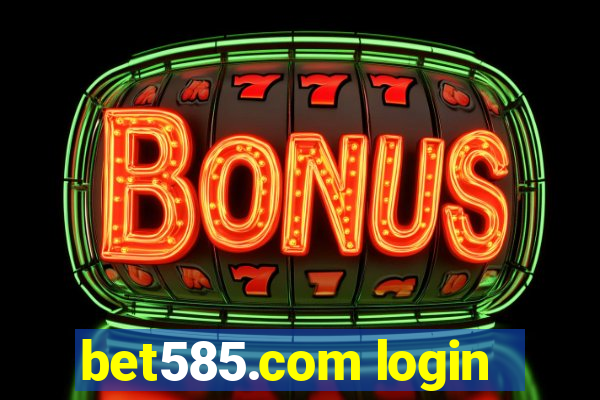 bet585.com login