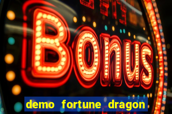 demo fortune dragon com ganho certo