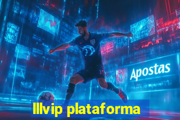 lllvip plataforma