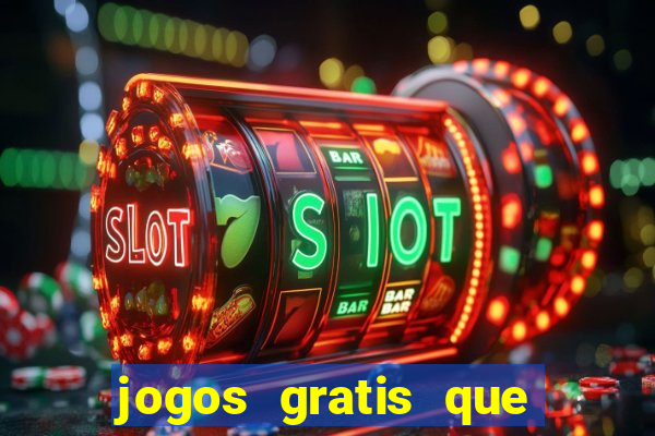 jogos gratis que realmente ganha dinheiro