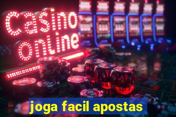 joga facil apostas