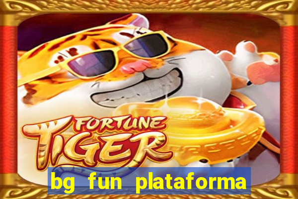 bg fun plataforma de jogos