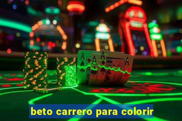 beto carrero para colorir