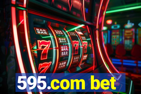 595.com bet