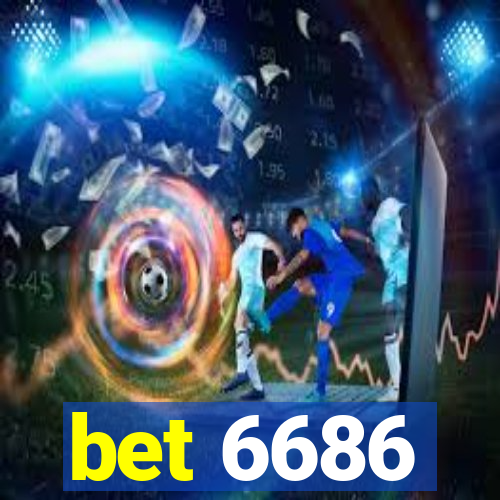 bet 6686