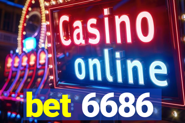 bet 6686