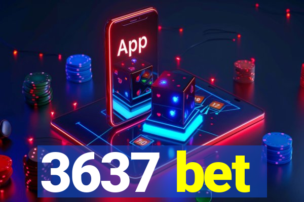 3637 bet