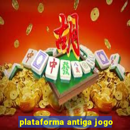 plataforma antiga jogo