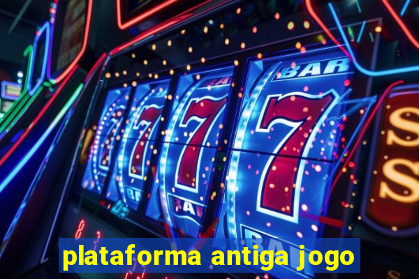 plataforma antiga jogo