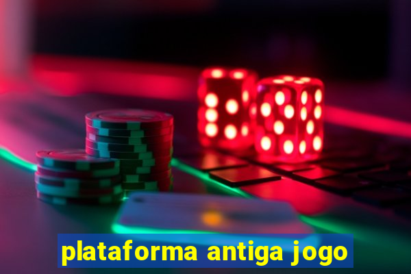 plataforma antiga jogo