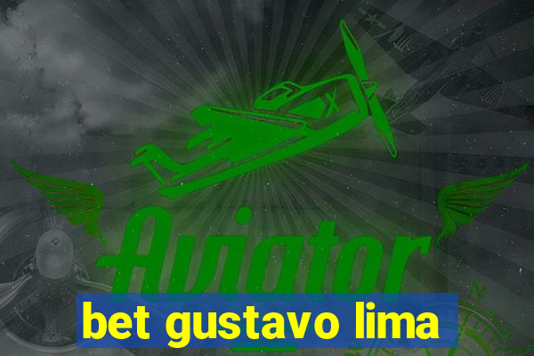 bet gustavo lima