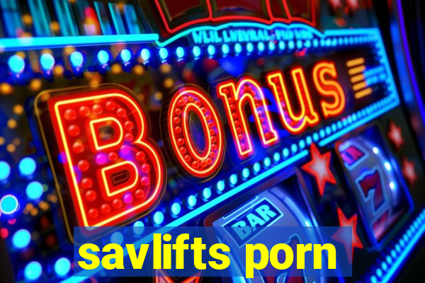 savlifts porn