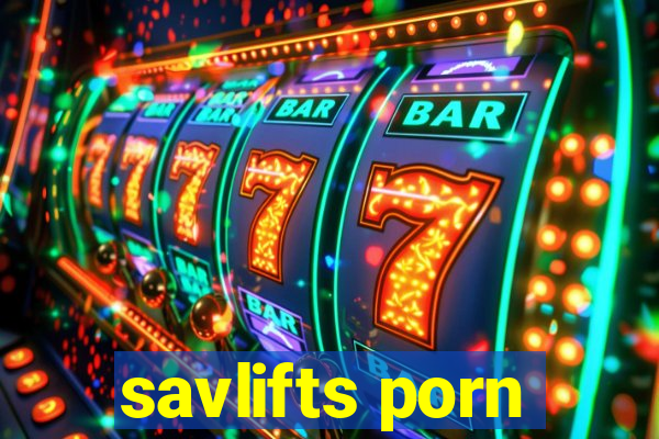 savlifts porn