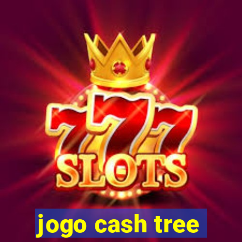 jogo cash tree