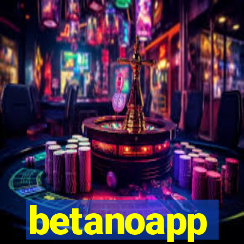 betanoapp