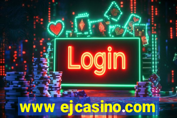 www ejcasino.com