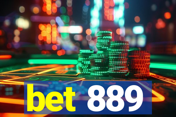 bet 889