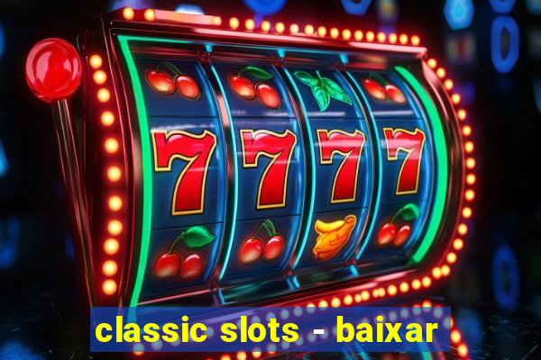 classic slots - baixar