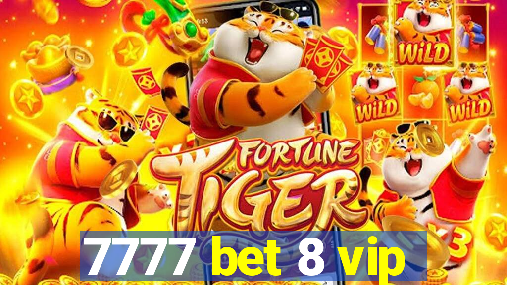 7777 bet 8 vip