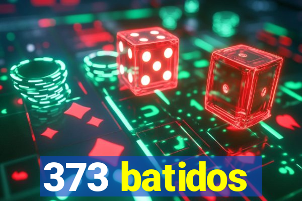 373 batidos