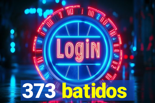 373 batidos