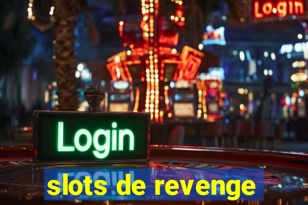 slots de revenge