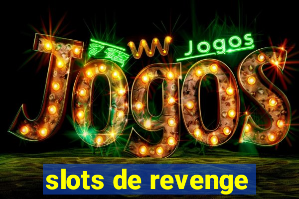 slots de revenge