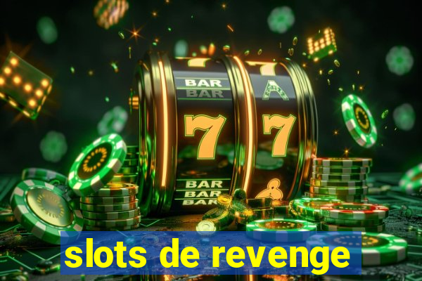 slots de revenge