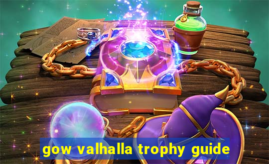 gow valhalla trophy guide