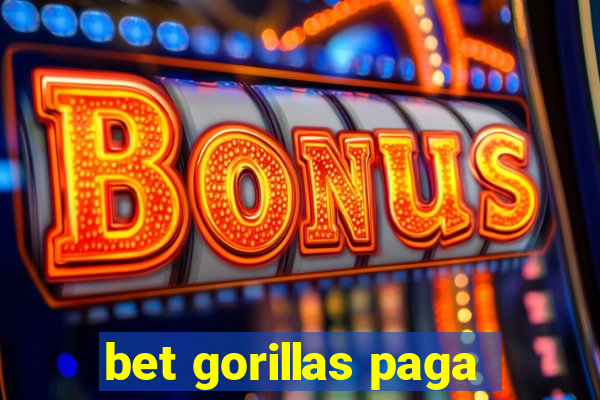 bet gorillas paga