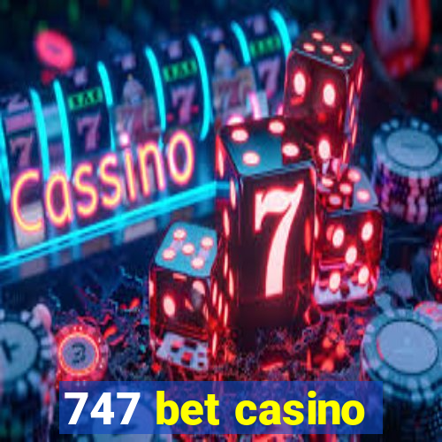 747 bet casino