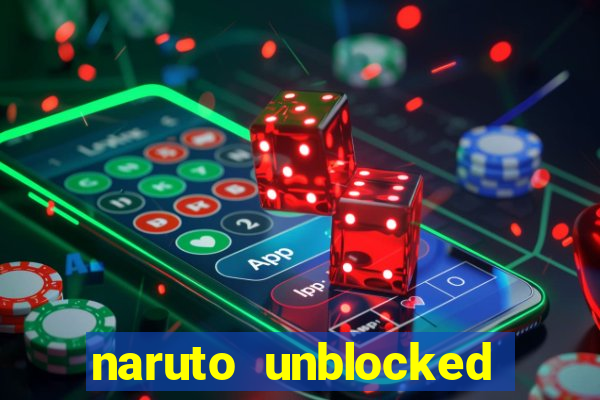 naruto unblocked games 76