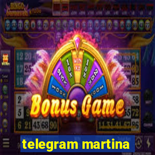 telegram martina