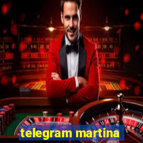 telegram martina