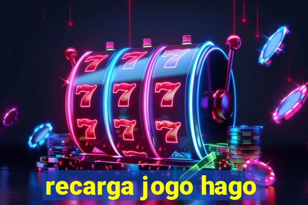 recarga jogo hago