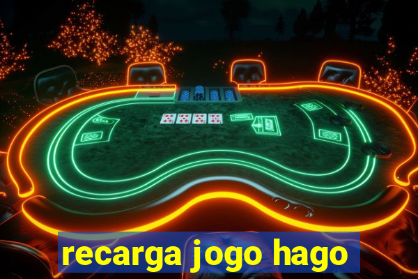 recarga jogo hago