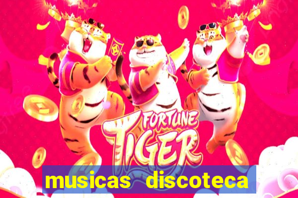 musicas discoteca anos 70 80 90