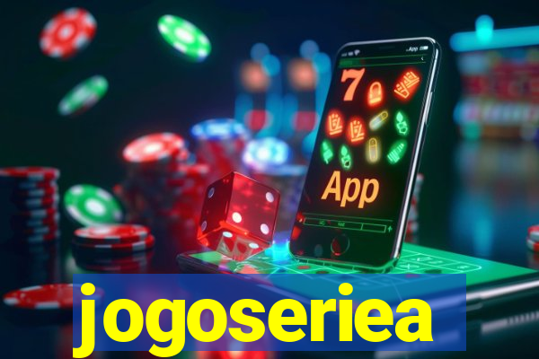 jogoseriea